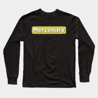 Mercenary Long Sleeve T-Shirt